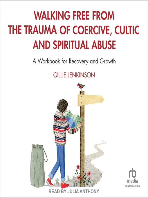 Title details for Walking Free from the Trauma of Coercive, Cultic and Spiritual Abuse by Gillie Jenkinson - Available